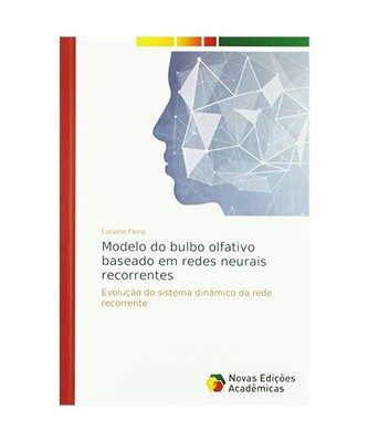 Modelo do bulbo olfativo baseado em redes neurais recorrentes: Evolução do sis