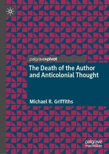 The Death of the Author and Anticolonial Thought - 9783031809071