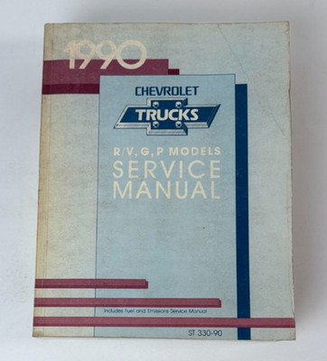 1990 Chevrolet Trucks R/V, G, P Models Factory Repair Service Manual ST 330-90