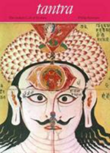 Art and Imagination Ser.: Tantra : The Indian Cult of Ecstasy by Philip ...