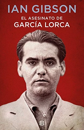 EL ASESINATO DE GARCA LORCA / THE ASSASSINATION OF By Ian Gibson - Hardcover VG+
