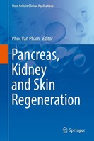 Pancreas, Kidney And Skin Regeneration Phuc Van Pham