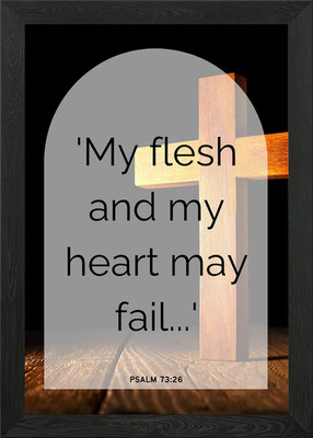 Psalm 73:26 Cross Framed Wall Art Poster Canvas Print Picture