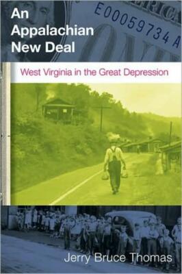 An Appalachian New Deal: West Virginia In The Great Depression