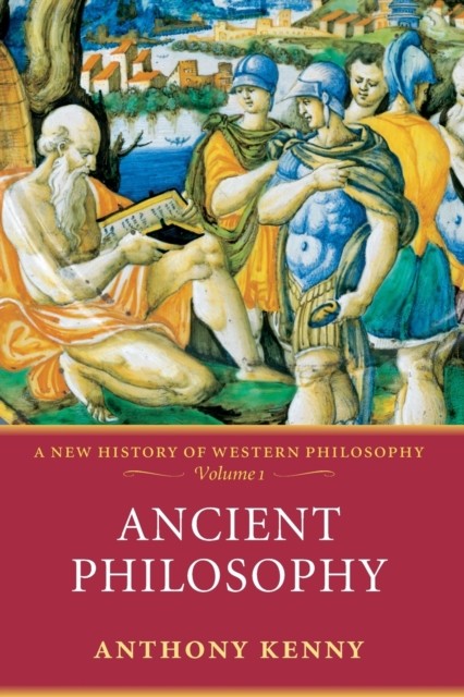 Ancient Philosophy by Kenny (Paperback Book)