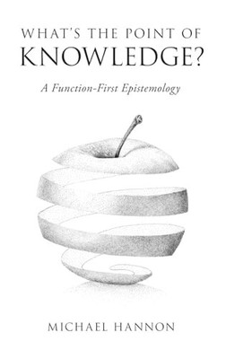What's the Point of Knowledge?: A Function-First Epistemology