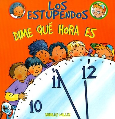 Dime Que Hora Es (Los Estupendos Whiz Kids, Spanish Edition)