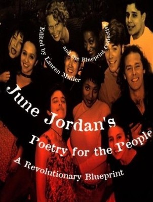 June Jordan's Poetry for the People: A Revolutionary Blueprint by June Jordan (E