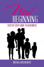 New Beginning: Step by Step Guide to Newbirth -  NEW Brenda Duckwort 2016