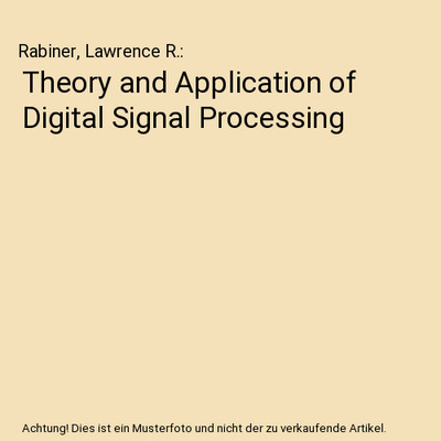Theory and Application of Digital Signal Processing, Rabiner, Lawrence R.
