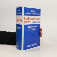 Betriebsverfassungsgesetz: Handkommentar mit Wahlordnung - 25. Auflage
