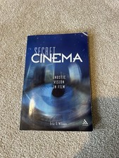 Secret Cinema : Gnostic Vision in Film by Eric G. Wilson (2006, Trade Paperback)