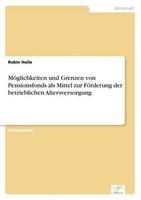 MöGlichkeiten Und Grenzen Von Pensionsfonds Als Mittel Zur FöRderung Der Betrieb