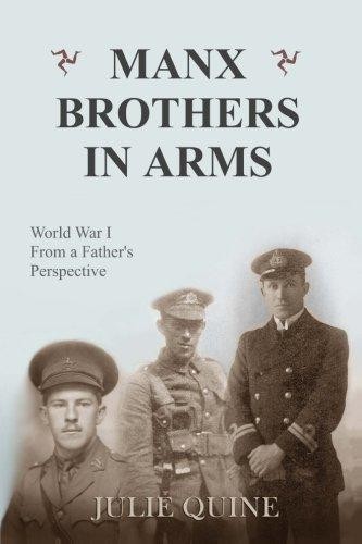 Manx Brothers in Arms: World War I From A Father's Perspective