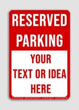 Custom Reserved Parking Your Text Sign Art 8" x 12" FLAT Novelty Aluminum Sign