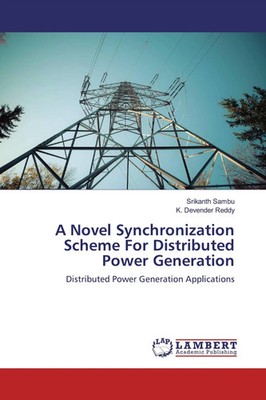 A Novel Synchronization Scheme For Distributed Power Generation Sambu (u. a.)