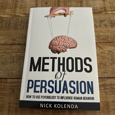 Nick Kolenda Methods of Persuasion Brand New Paperback Book Psychology Influence