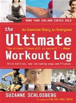 The Ultimate Workout Log: An Exercise Diar... by Suzanne Schlosberg Spiral bound