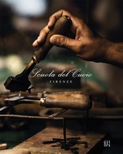 La Scuola del cuoio. Mani e cuore: la tradizione della famiglia Gori. Ediz. mult