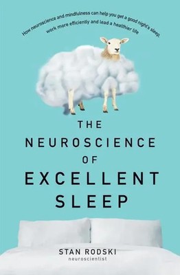 The Neuroscience of Excellent Sleep | Stan Rodski | Englisch | Taschenbuch