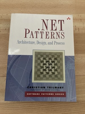 .NET Patterns: Architecture, Design and Process -Paperback  Thilmany, Chris 2004