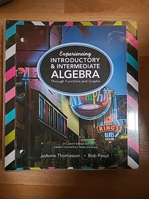 Experiencing Introductory & Intermediate Algebra Through Functions and Graphs 