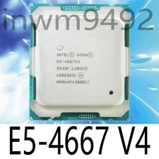 Intel xeon E5-4667 V4 SR2SF 2.20GHz 18-Core 45MB 135W LGA2011-3 CPU Processor