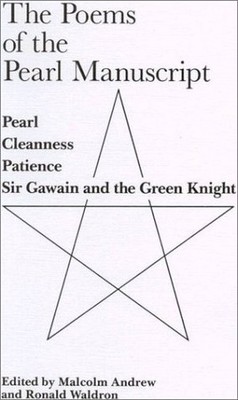 The Poems of the ''Pearl'' Manuscript (Exeter Mediaeva...