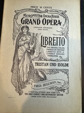 METROPOLITAN OPERA HOUSE - GRAND OPERA - LIBRETTO - TRISTAN UND ISOLDE - PROGRAM