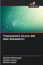 Transazioni sicure dei dati biometrici by Shaifali Bhatnagar (Italian) Paperback