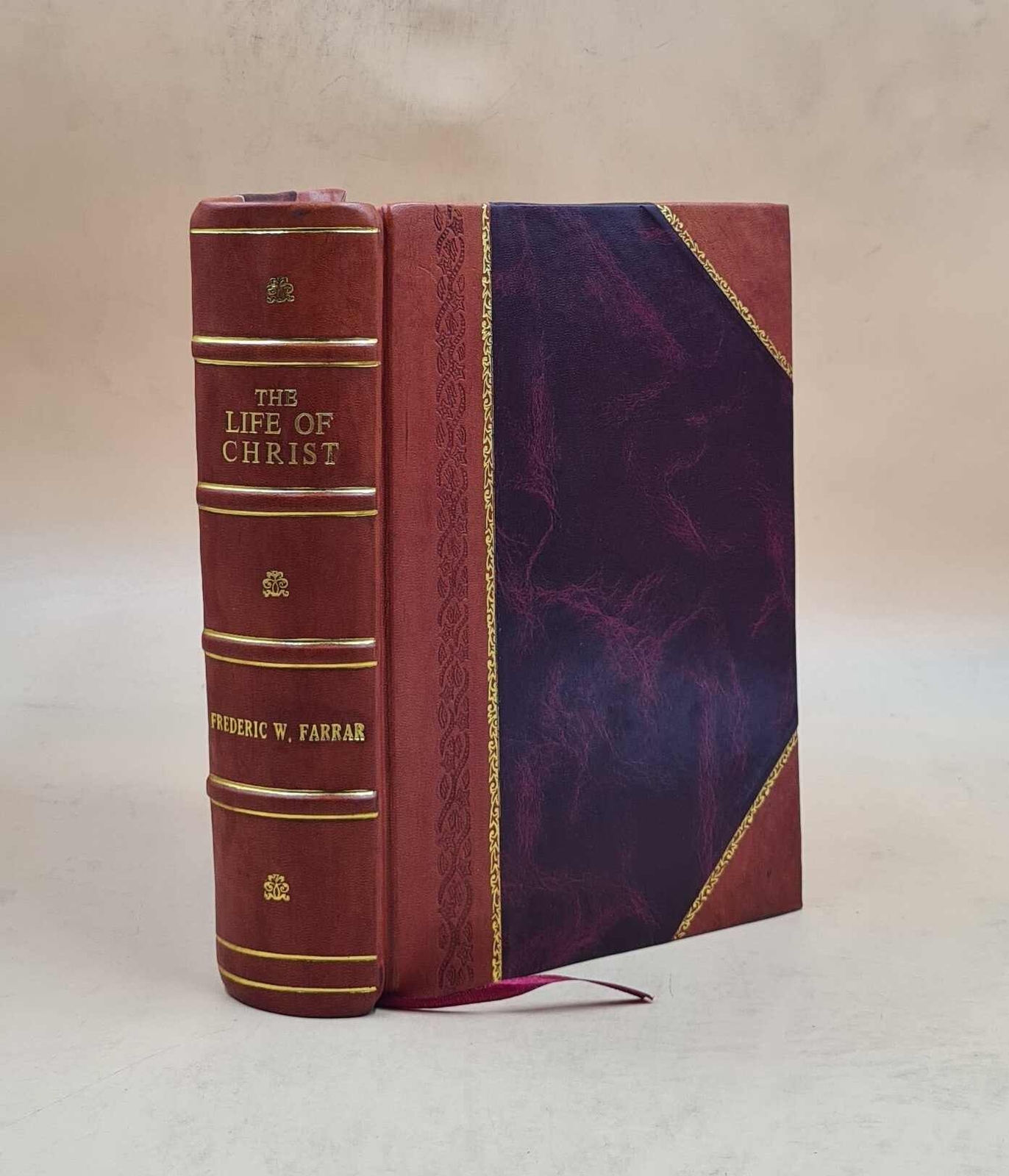 1893 Leather Bound The Life of Christ by Frederic William Farrar