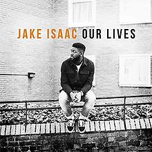 Our Lives von Isaac,Jake | CD | Zustand sehr gut