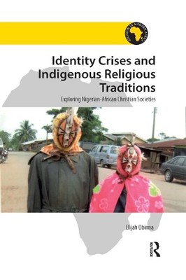Identity Crises and Indigenous Religious Traditions - 9780367881795