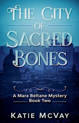 The City of Sacred Bones by Katie McVay Paperback Book