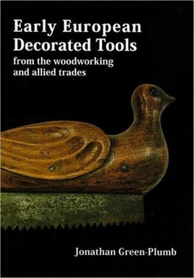 Early European Decorated Tools by Jonathan Green-Plumb HARDBACK 9780854421176