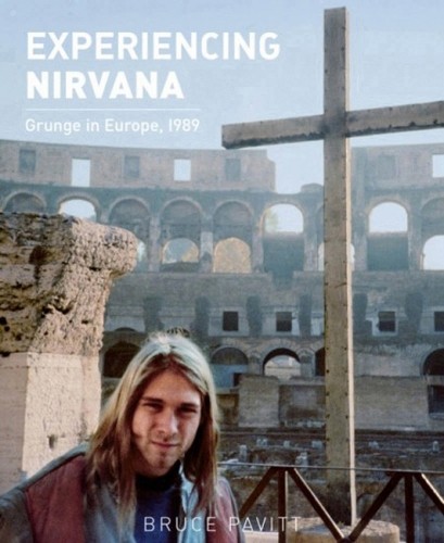 Experiencing Nirvana by Bruce Pavitt - 9781935950103