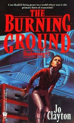 The Burning Ground Mass Market Paperbound Jo Clayton