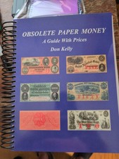 Obsolete Paper Money. A Guide with Prices. by Don C Kelly