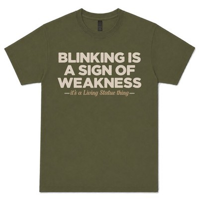 BLINKING IS A SIGN OF SCHWÄCHE LIVING STATUE T-SHIRT Pantomime|Street Performer