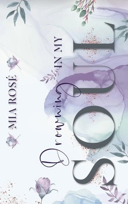 Drowning in my Soul Memories Reihe Band 1 Mia Rosé Taschenbuch Memories Reihe
