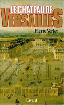 Le château de Versailles von Pierre Verlet | Buch | Zustand gut