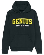 Genius Since Birth Hoodie Funny Smart Nerd Geek Birthday Gift Idea