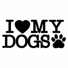 Vinyl Decal for Window - I Love My Dogs (Paw Print)