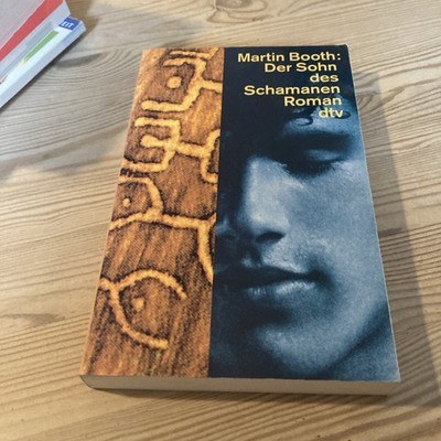 Der Sohn des Schamanen: Roman Nr. 12215 Booth, Martin: