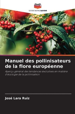José Lara Ruiz | Manuel des pollinisateurs de la flore européenne | Taschenbuch