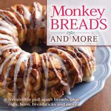 Monkey Breads and More: Irresistible Pull-Apart Breads, Plus Rolls, Buns,: Used