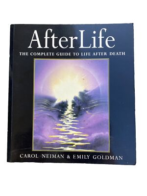 Afterlife: Complete Guide to Life After Death