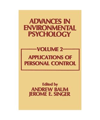 Advances in Environmental Psychology: Volume 2: Applications of Personal Control