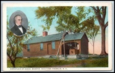 Postcard DANIELWEBSTERBIRTHPLACE OF DANIEL WEBSTER, BUILT 1780, FRANKLIN   U87