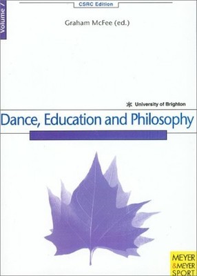 Dance, Education and Philosophy (Chelsea School Research Centre E by  1841260088